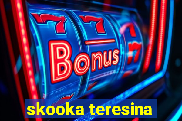 skooka teresina